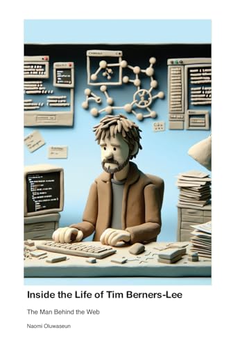 Inside the Life of Tim Berners-Lee: The Man Behind the Web... - Erreur de prix -76% à 29.03€