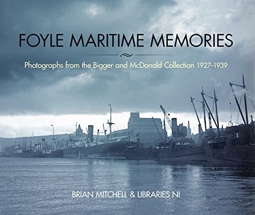 Foyle Maritime Memories: Photographs from the Bigger and... - Livres & eBooks en promo à 12.23€