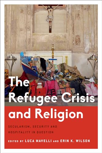 The Refugee Crisis and Religion: Secularism, Security and... - Maison & Cuisine en promo à 14.74€