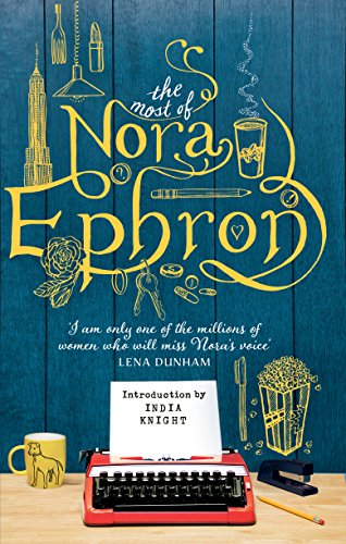 The Most of Nora Ephron: The ultimate anthology - Livres & eBooks Amazon Royaume-Uni à 5.86€