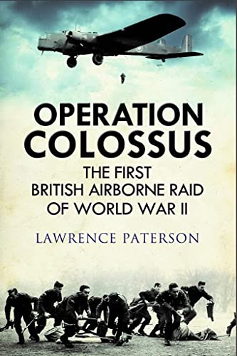 Operation Colossus: The First British Airborne Raid of... - Livres & eBooks Amazon Allemagne à 5.16€