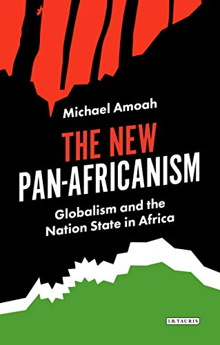 The New Pan-Africanism: Globalism and the Nation State in... en promo sur Amazon