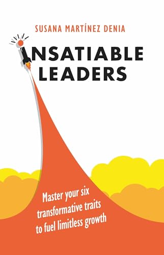 Insatiable Leaders: Master your six transformative traits... - Livres & eBooks Amazon Royaume-Uni à 8.00€