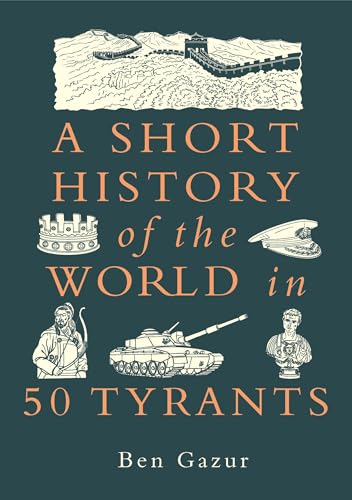 A Short History of the World in 50 Tyrants - Amazon Royaume-Uni à 5.00€