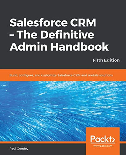 Salesforce CRM - The Definitive Admin Handbook: Build... - Toys & Games Amazon Germany à 13.77€