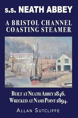 s.s. NEATH ABBEY: A Bristol Channel Coasting Steamer - Livres & eBooks en promo à 10.13€