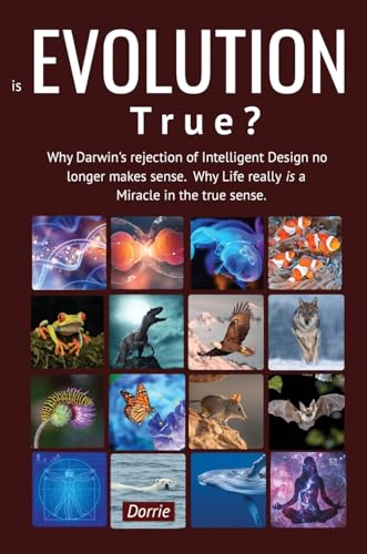 Is EVOLUTION True?: Why Darwin's Rejection of Intelligent... - Amazon Royaume-Uni à 4.96€