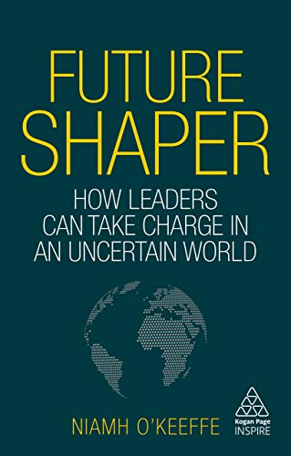 Future Shaper: How Leaders Can Take Charge in an Uncertain... - Jouets & Jeux en promo à 27.89€