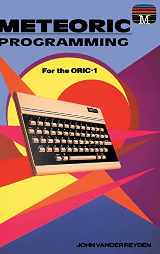 Meteoric Programming for the Oric-1 (20) (Retro... - High-Tech & Électronique Amazon Espagne à 10.69€