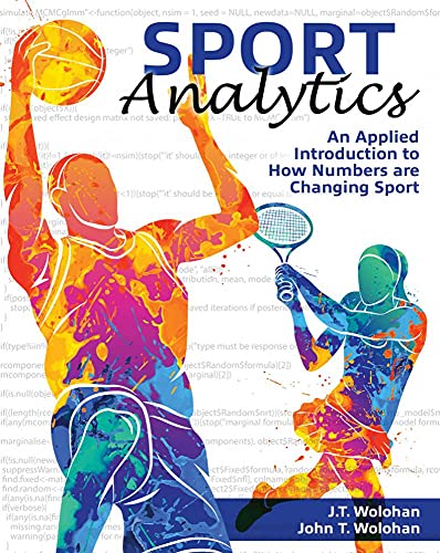 Sport Analytics: An Applied Introduction to How Numbers are... - Sports & Fitness Amazon Espagne à 103.03€