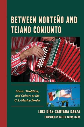 Between Norteño and Tejano Conjunto: Music, Tradition, and... - Amazon Royaume-Uni à 7.53€