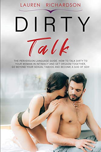 Dirty Talk: The Perversion Language Guide, How to Talk... - Bon plan à 2.37€