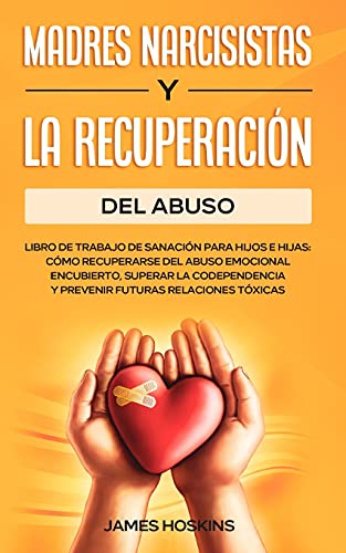 Madres Narcisistas Y La Recuperación Del Abuso: Libro De... - Erreur de prix -80% à 2.57€