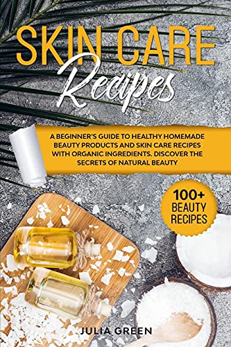 Skin Care Recipes: A Beginner's Guide to Healthy Homemade... - Bricolage & Outils en promo à 5.91€