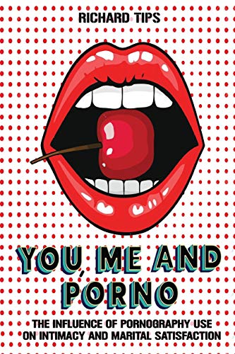 You, Me and Porn: The Influence of Pornography Use on... - Bon plan à 4.35€