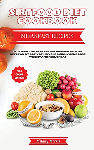 The Sirtfood Diet Cookbook - Breakfast Recipes: Delicious... - Nouvelle promo Amazon à 11.54€