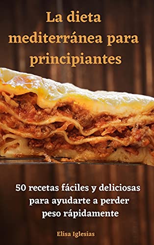 La dieta mediterránea para principiantes - Livres & eBooks Amazon Espagne à 5.17€