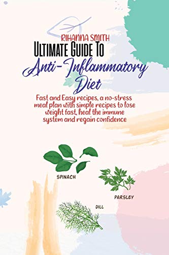 Ultimate Guide To Anti-Inflammatory Diet: Overcome... - Auto & Moto Amazon Allemagne à 23.94€