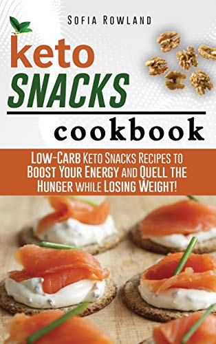 Keto Snacks Cookbook: Low-Carb Keto Snacks Recipes to Boost... - Sports & Fitness en promo à 4.92€