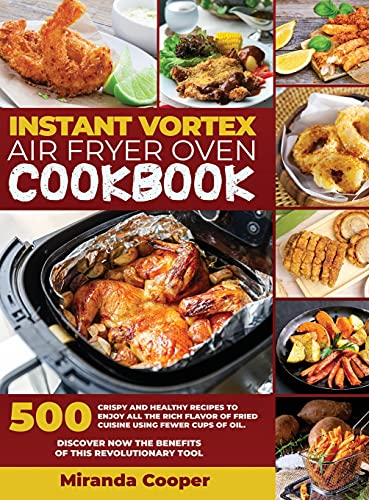 Intant Vortex Air Fryer Oven Cookbook: 500 Crispy and... - DIY & Tools Amazon Germany à 13.74€
