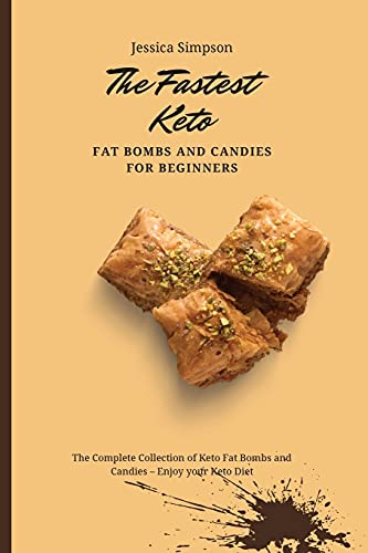 The Fastest Keto Fat Bombs and Candies for Beginners: The... - Bon plan à 3.86€