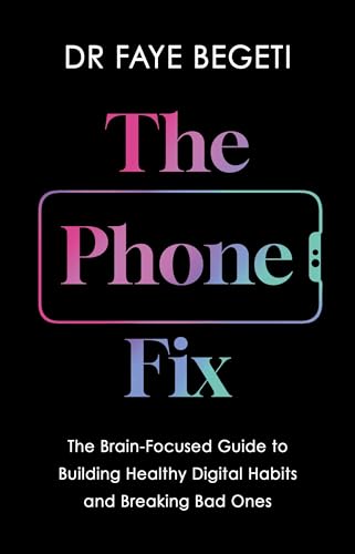 The Phone Fix: How to Transform Your Smartphone Habits - Amazon Royaume-Uni à 8.66€