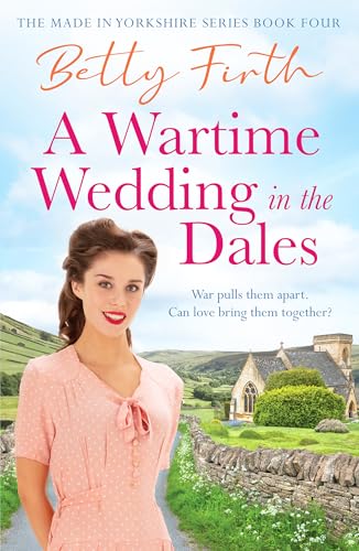 A Wartime Wedding in the Dales: 4 (Made in Yorkshire, 4) - Bon plan à 3.00€