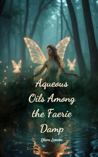 Aqueous Oils Among the Faerie Damp - Auto & Moto en promo à 24.06€