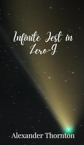 Infinite Jest in Zero-G - Bon plan à 9.65€
