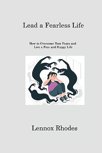 Lead a Fearless LifeLead a Fearless Life: How to Overcome... - Amazon Espagne à 7.85€