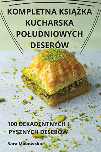 Kompletna KsiĄŻka Kucharska Poludniowych Deserów - Amazon Royaume-Uni à 8.42€