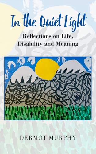 In the Quiet Light: Reflections on Life, Disability and... - Livres & eBooks Amazon Royaume-Uni à 2.16€