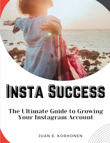Insta Success: The Ultimate Guide to Growing Your Instagram... - Amazon Royaume-Uni à 3.78€