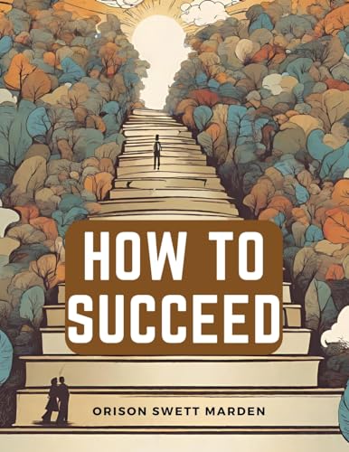 How to Succeed: Stepping-Stones to Fame and Fortune - Amazon Allemagne à 17.32€