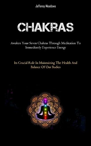 Chakras: Awaken Your Seven Chakras Through Meditation To... - Amazon Italy à 6.06€