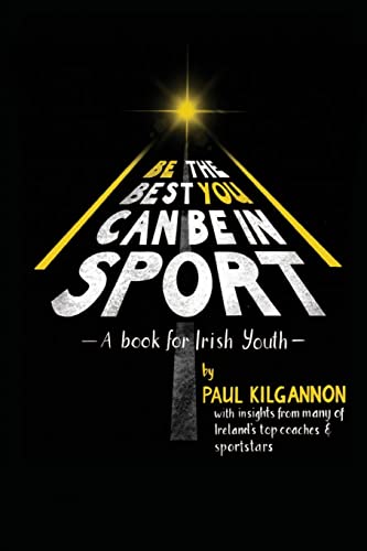 Be The Best You Can Be in Sport: A Book For Irish Youth - Livres & eBooks Amazon Royaume-Uni à 16.40€