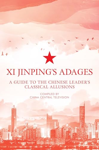 Xi Jinping's Adages: A Guide to the Chinese Leader's... - Amazon Italie à 8.40€