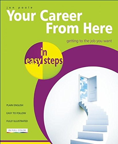 Your Career from Here in Easy Steps: Getting the Job You... - Auto & Moto en promo à 1.70€