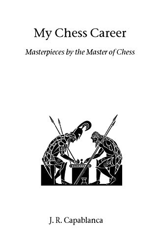 My Chess Career: Masterpieces by the Master of Chess - Auto & Motorcycle Amazon Italy à 11.96€