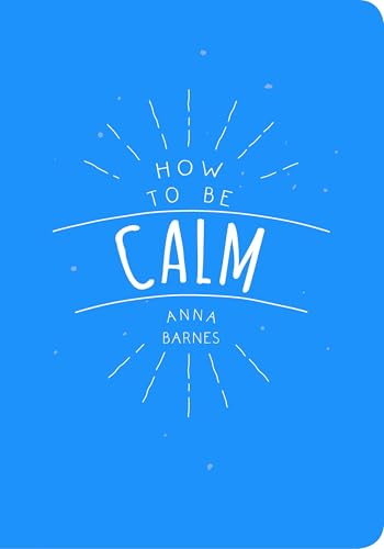 How to Be Calm - Santé & Bien-être Amazon Royaume-Uni à 9.99€
