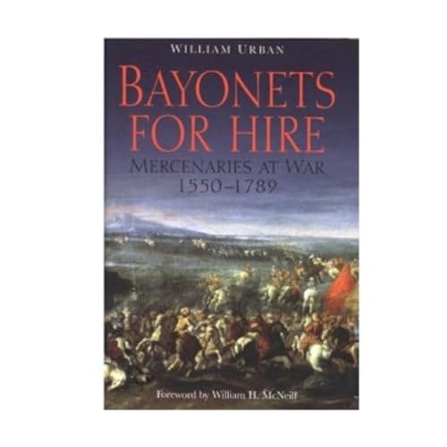 Bayonets for Hire: Mercenaries at War, 1550-1789 - Sports & Fitness Amazon Allemagne à 5.16€