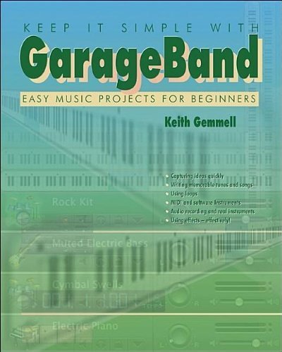 Keep It Simple With Garageband: Easy Music Projects for... - Livres & eBooks Amazon Italie à 13.88€