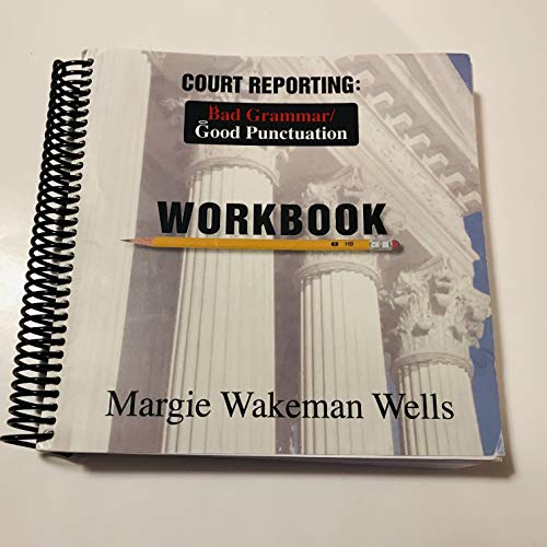 Court Reporting: Bad Grammar/Good Punctuation Workbook - Livres & eBooks Amazon Allemagne à 145.23€