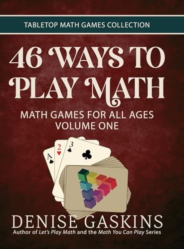 46 Ways to Play Math: Math Games for All Ages Volume One - Jouets & Jeux Amazon Italie à 31.54€