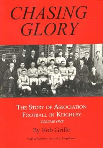 Chasing Glory: The Story of Association Football in Keighley - Sports & Fitness Amazon Italie à 9.53€