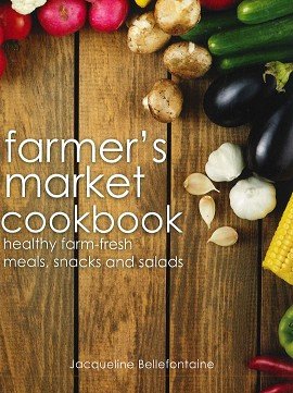 Farmer's Market Cookbook by Jacqueline Belle en promo sur Amazon