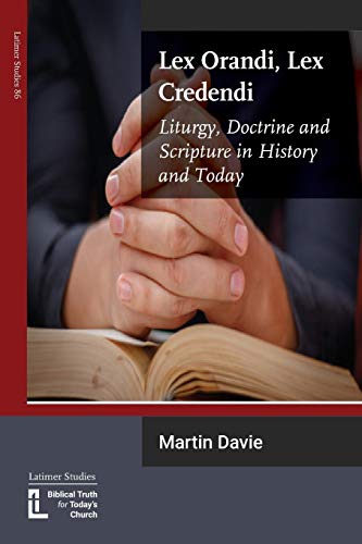 Lex Orandi, Lex Credendi: Liturgy, Doctrine and Scripture... - Maison & Cuisine Amazon Royaume-Uni à 3.00€