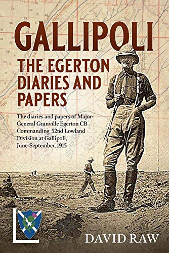 Gallipoli: The Egerton Diaries and Papers: The Diaries and... - Bon plan à 3.90€