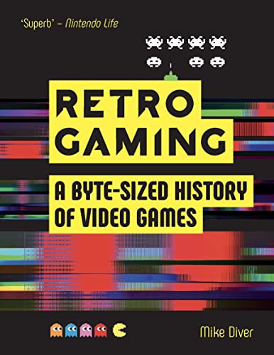 Retro Gaming: A Byte-sized History of Video Games – From... - High-Tech & Électronique Amazon Royaume-Uni à 4.63€