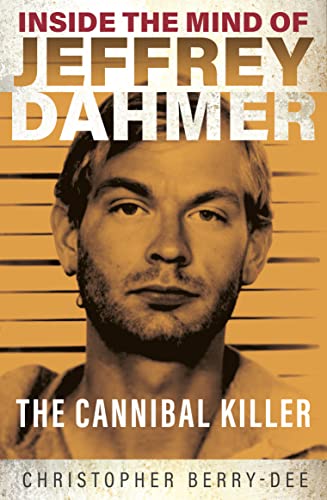 Inside the Mind of Jeffrey Dahmer: The Cannibal Killer - Amazon Royaume-Uni à 3.00€